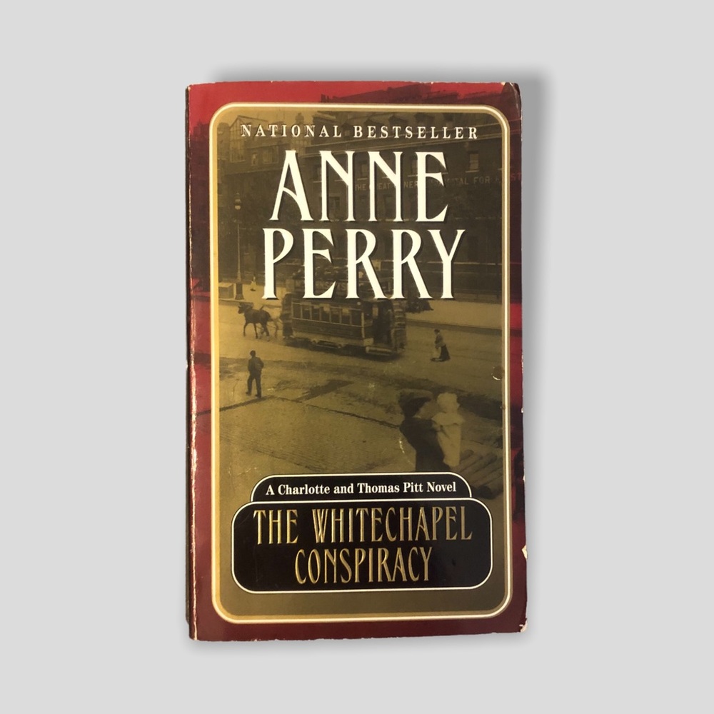The White Chapel Conspiracy by Anne Perry